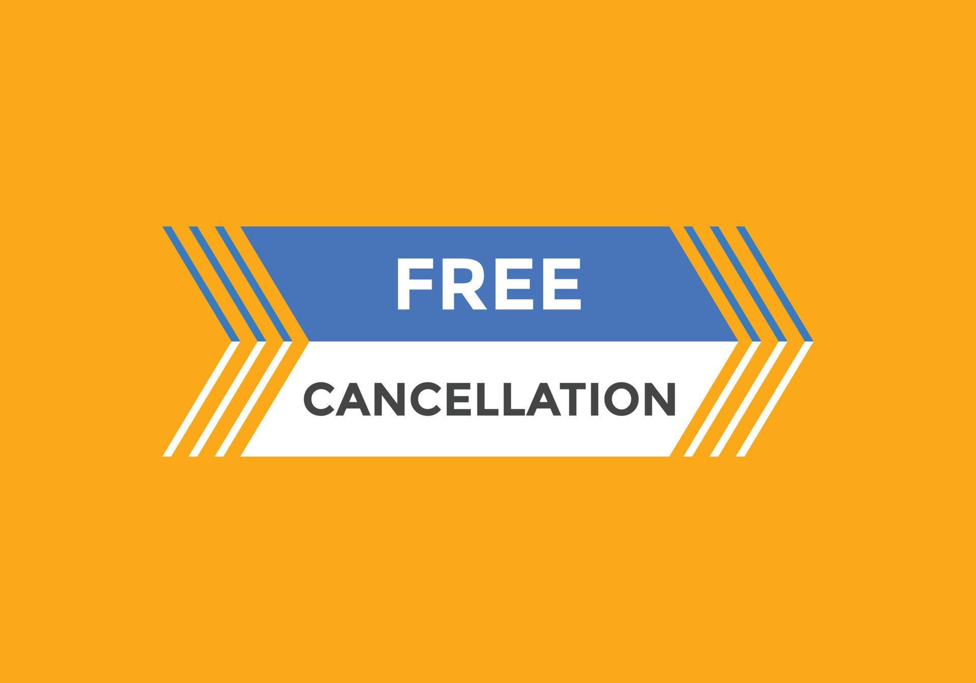 Free Cancellation button. Free Cancellation speech bubble. Free