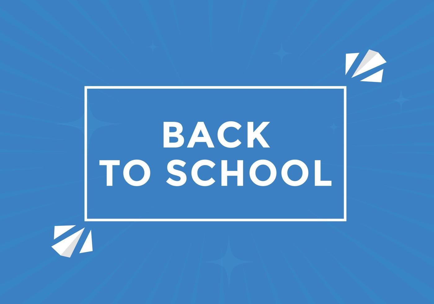 Back to school button.  Back to school speech bubble. Back to school banner label template. Vector Illustration