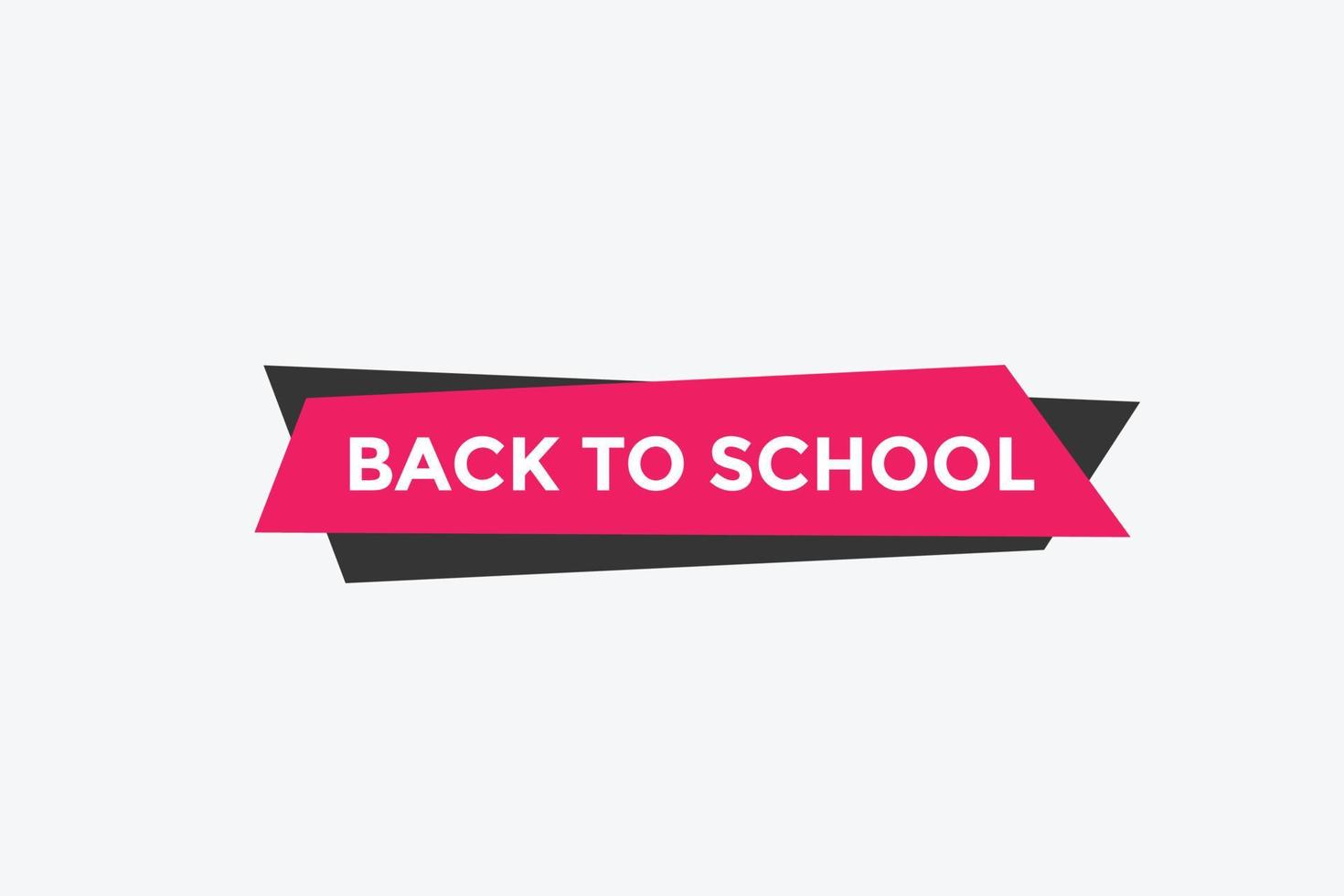 Back to school button.  Back to school speech bubble. Back to school banner label template. Vector Illustration