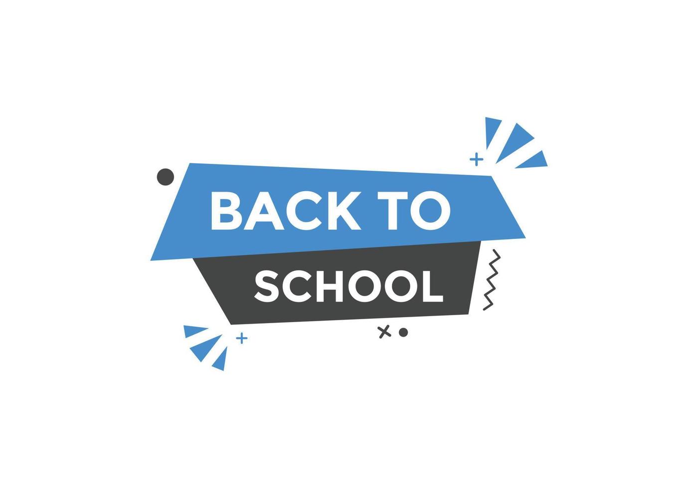 Back to school button.  Back to school speech bubble. Back to school banner label template. Vector Illustration