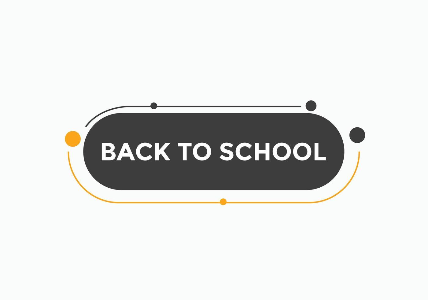 Back to school button.  Back to school speech bubble. Back to school banner label template. Vector Illustration