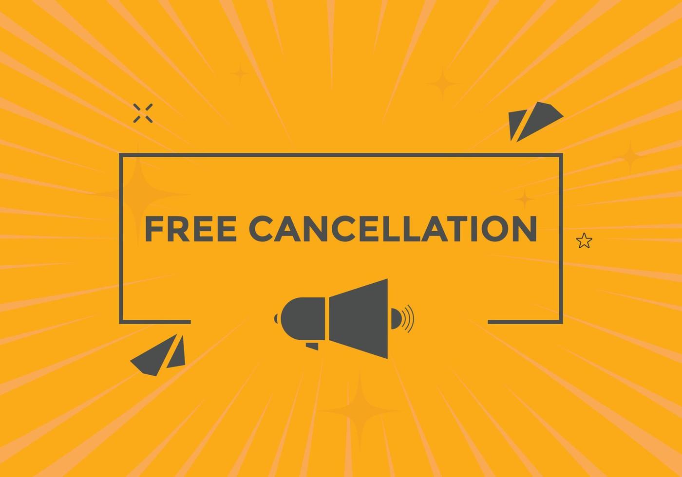 Free Cancellation button.  Free Cancellation speech bubble. Free Cancellation banner label template vector