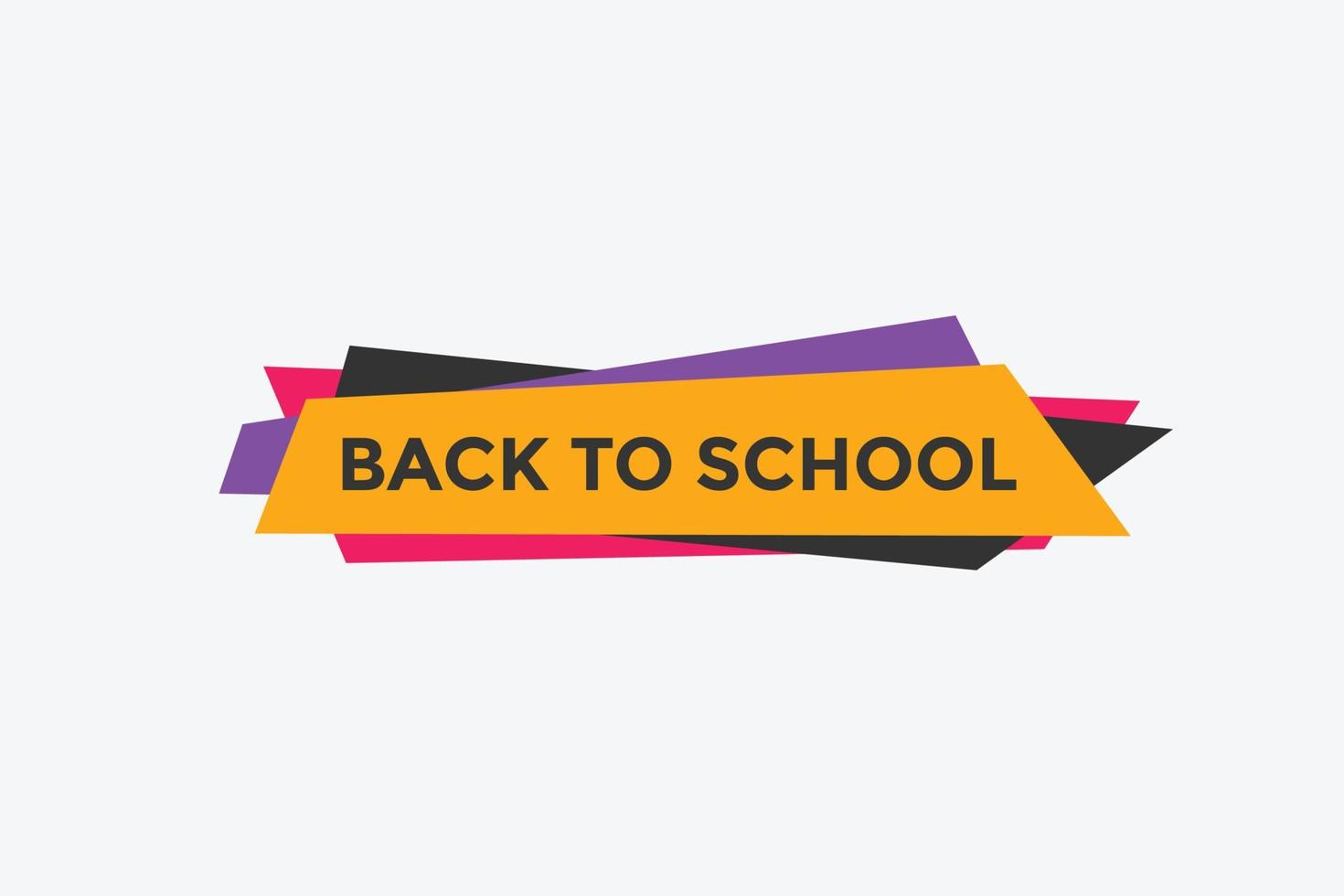 Back to school button.  Back to school speech bubble. Back to school banner label template. Vector Illustration