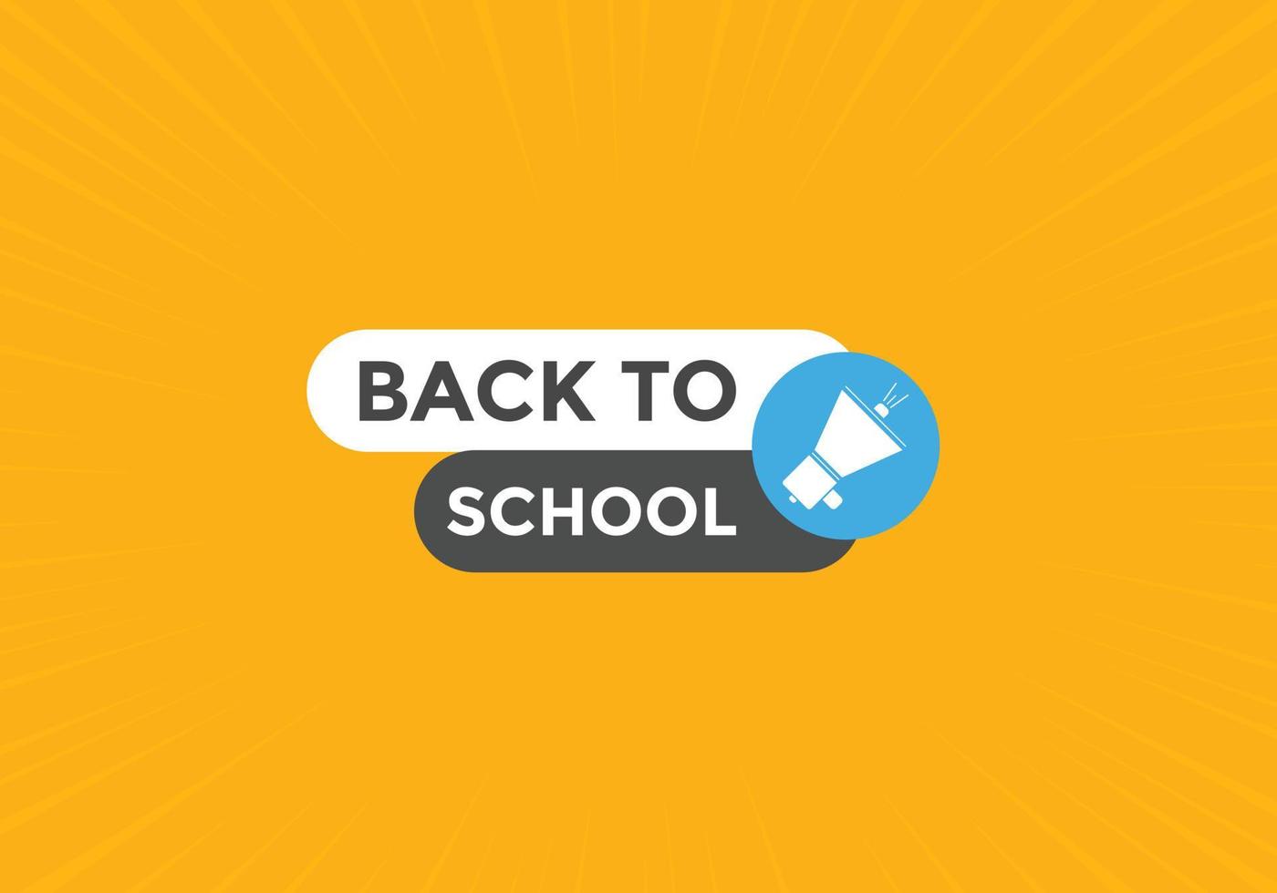 Back to school button.  Back to school speech bubble. Back to school banner label template. Vector Illustration