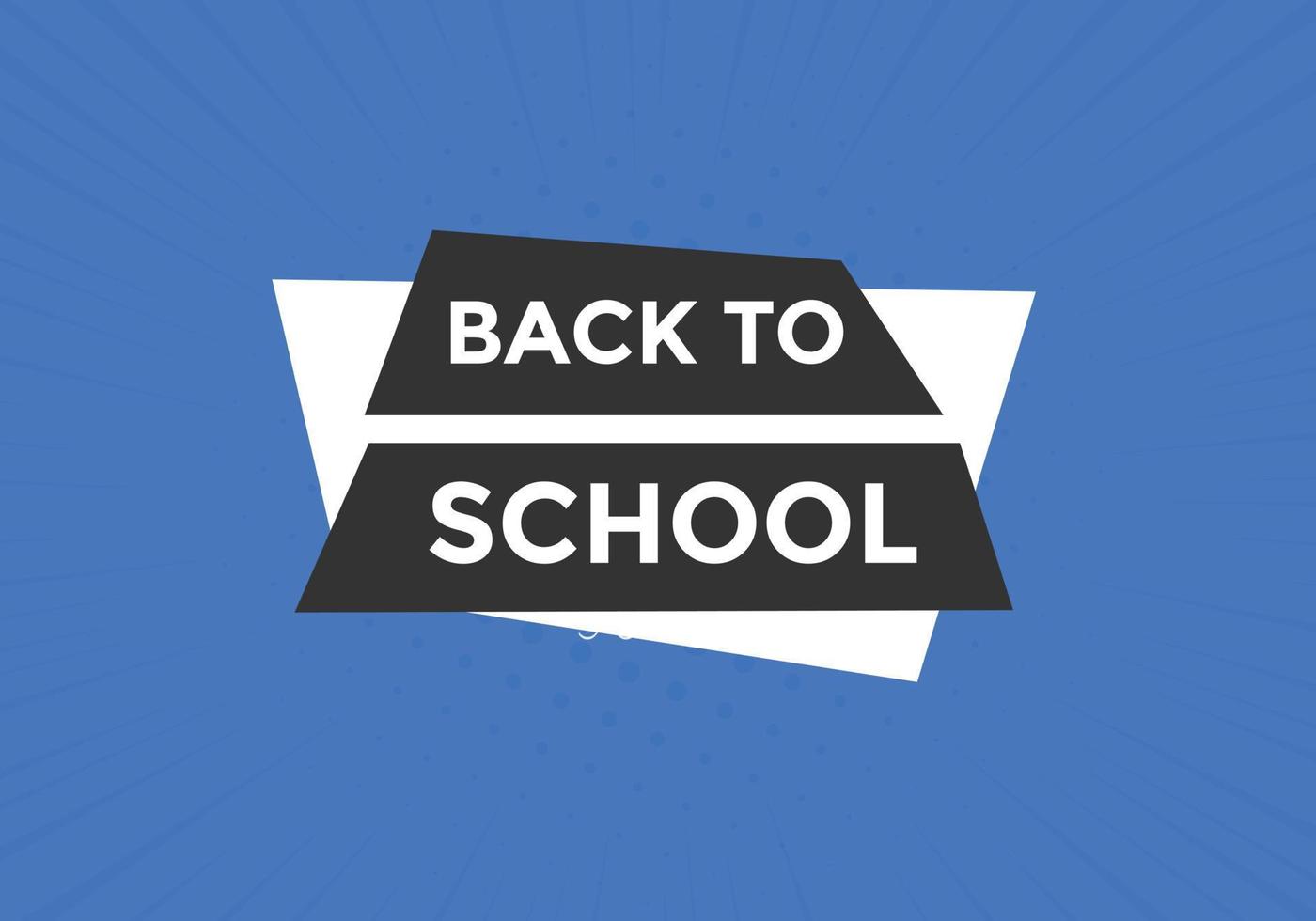 Back to school button.  Back to school speech bubble. Back to school banner label template. Vector Illustration