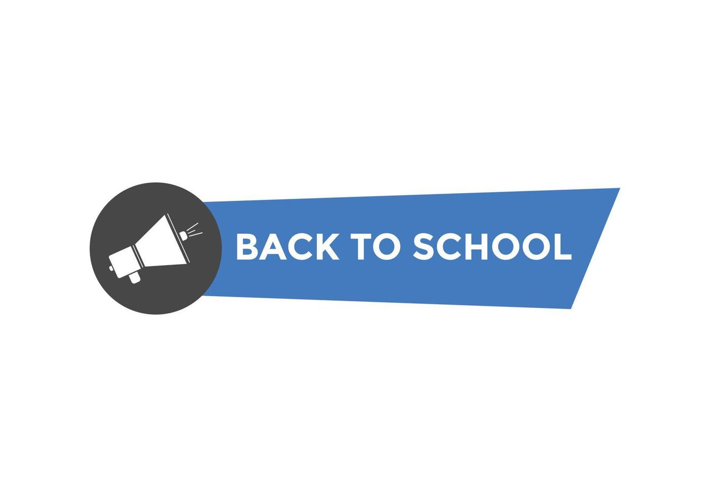 Back to school button.  Back to school speech bubble. Back to school banner label template. Vector Illustration