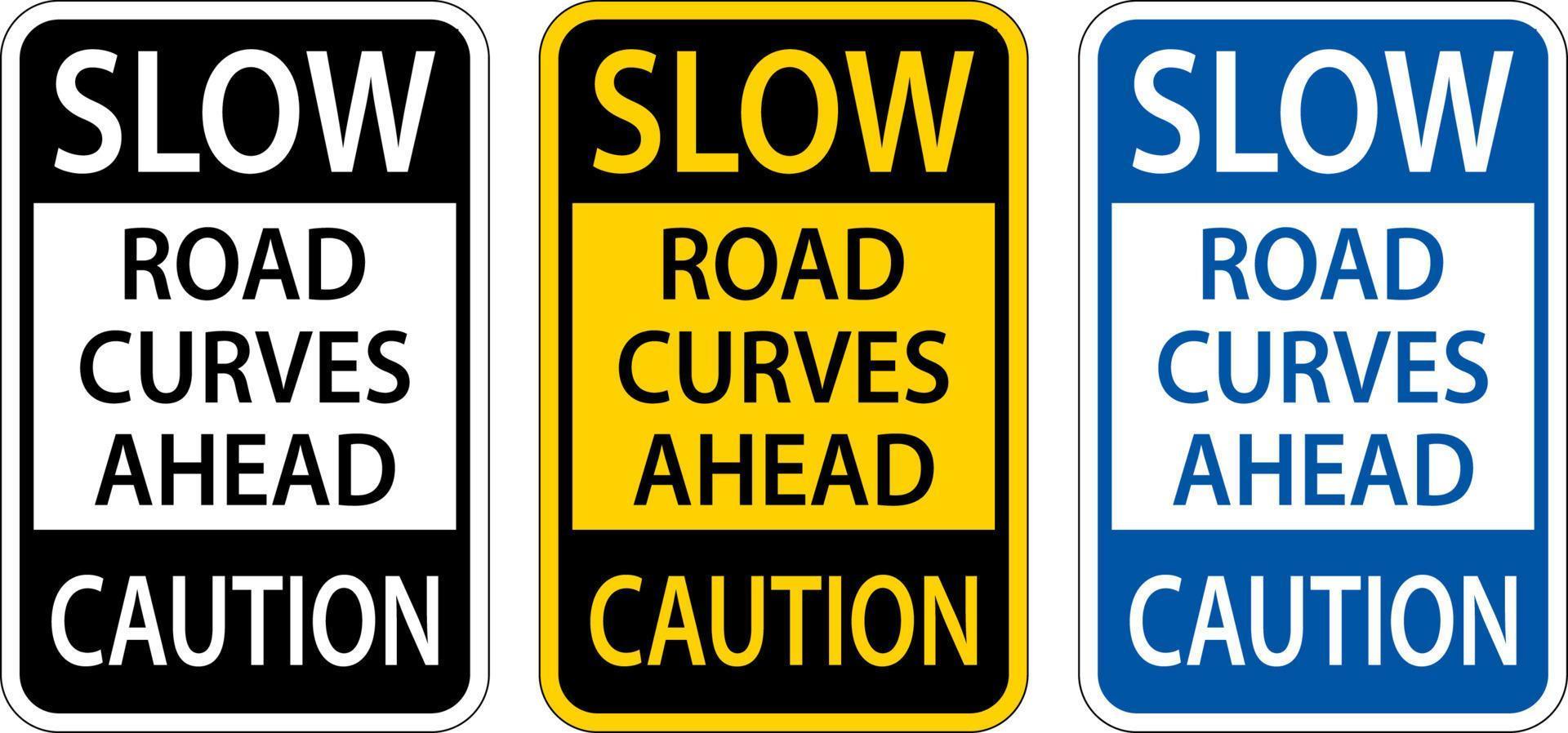 Slow Road Curves Ahead Caution Sign vector