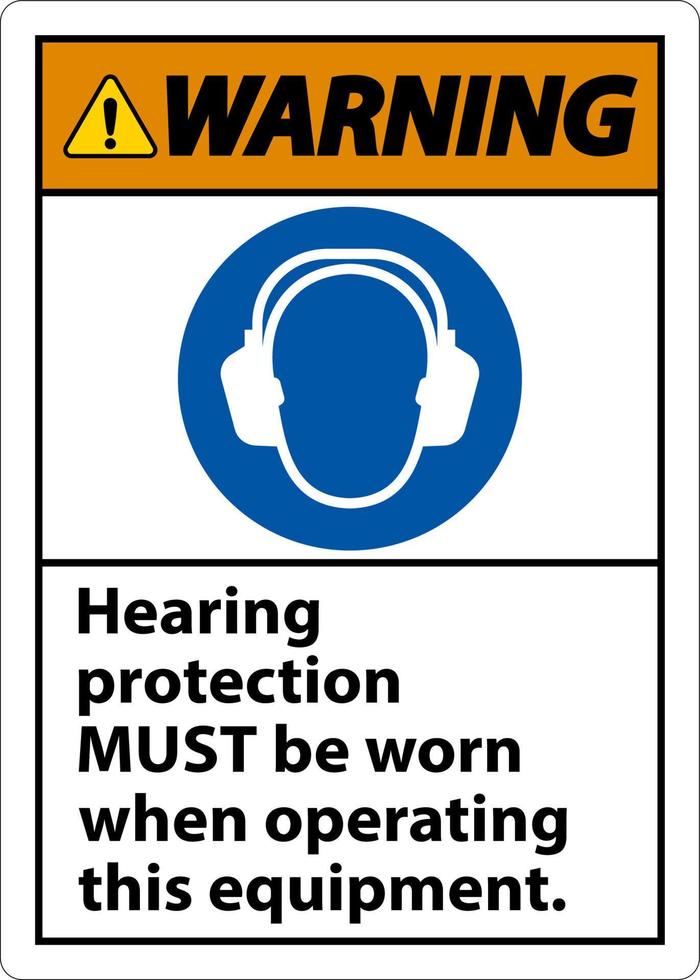 Warning Hearing Protection Must Be Worn Sign vector