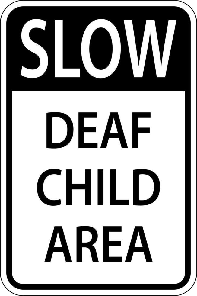 Slow Deaf Child Area Sign On White Background vector