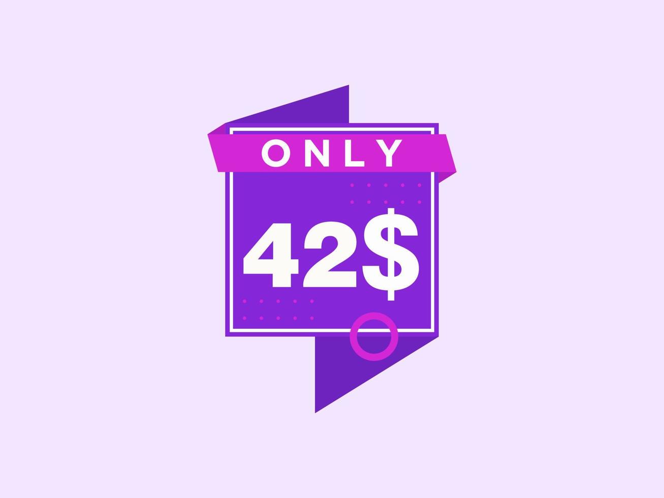 42 Dollar Only Coupon sign or Label or discount voucher Money Saving label, with coupon vector illustration summer offer ends weekend holiday