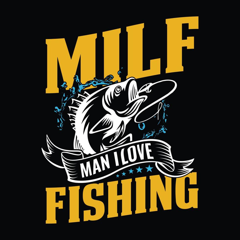 MILF, Man I love Fishing - Fishing quotes vector design, t shirt design  11336933 Vector Art at Vecteezy