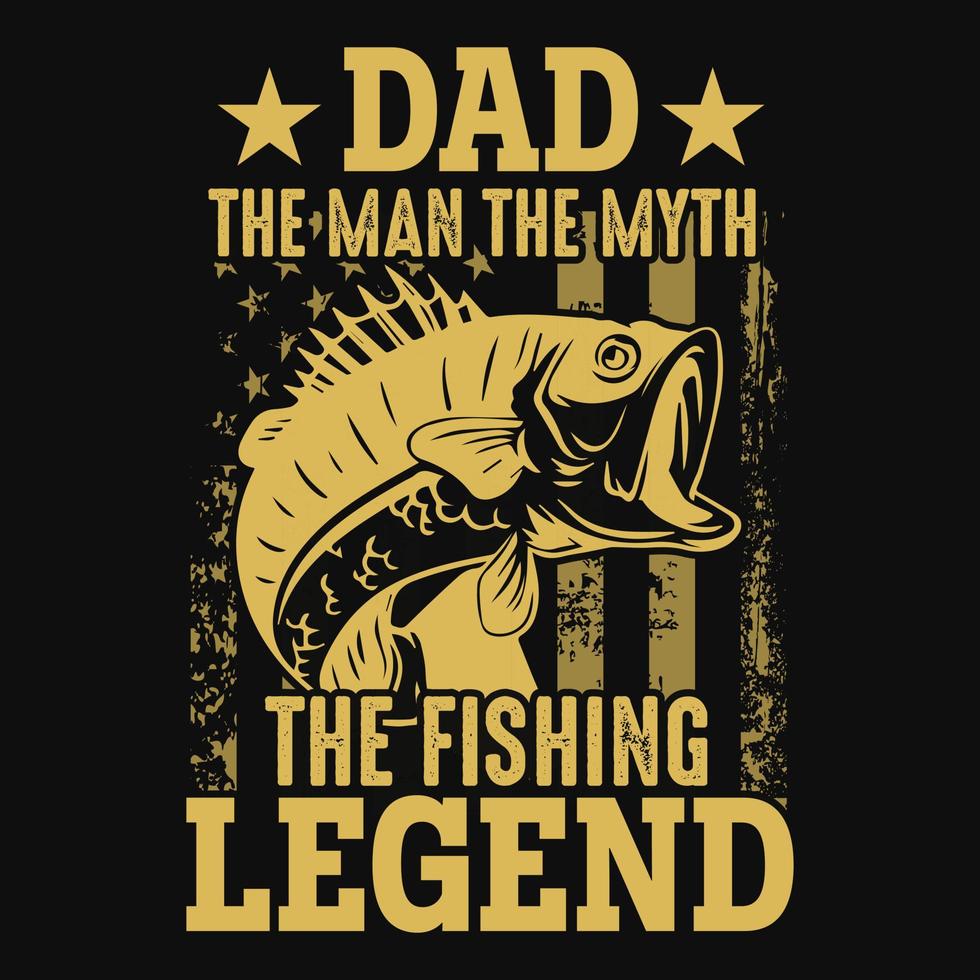 Fishing quote - Dad the man the myth the fishing legend - us flag,fisherman,fish vector,vintage fishing emblems,fishing labels, badges - fishing t shirt design vector