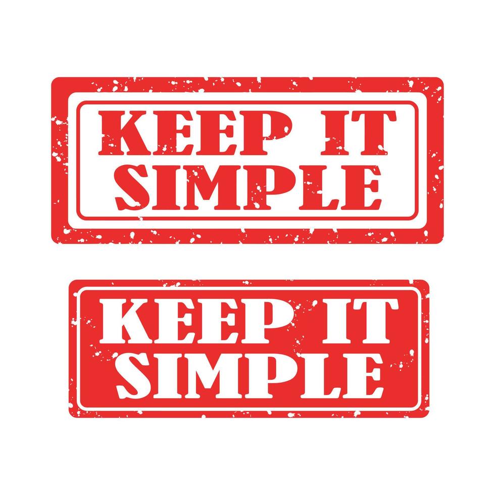 Keep it simple grunge rubber stamp set on white background. vector illustration