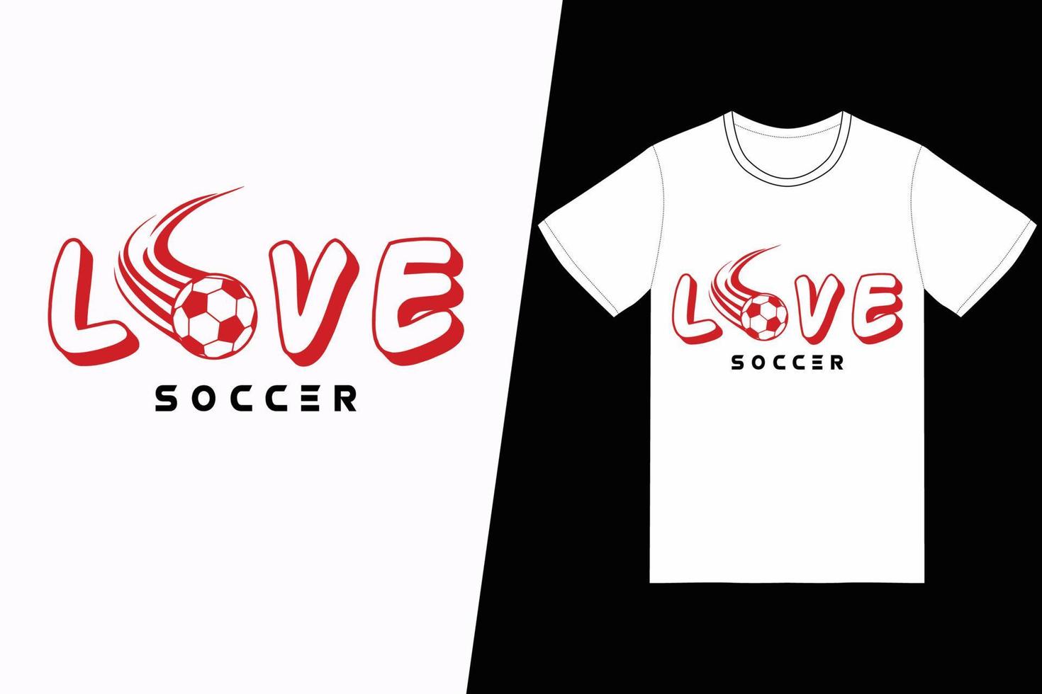 Love Soccer design. Soccer t-shirt design vector. For t-shirt print and other uses. vector