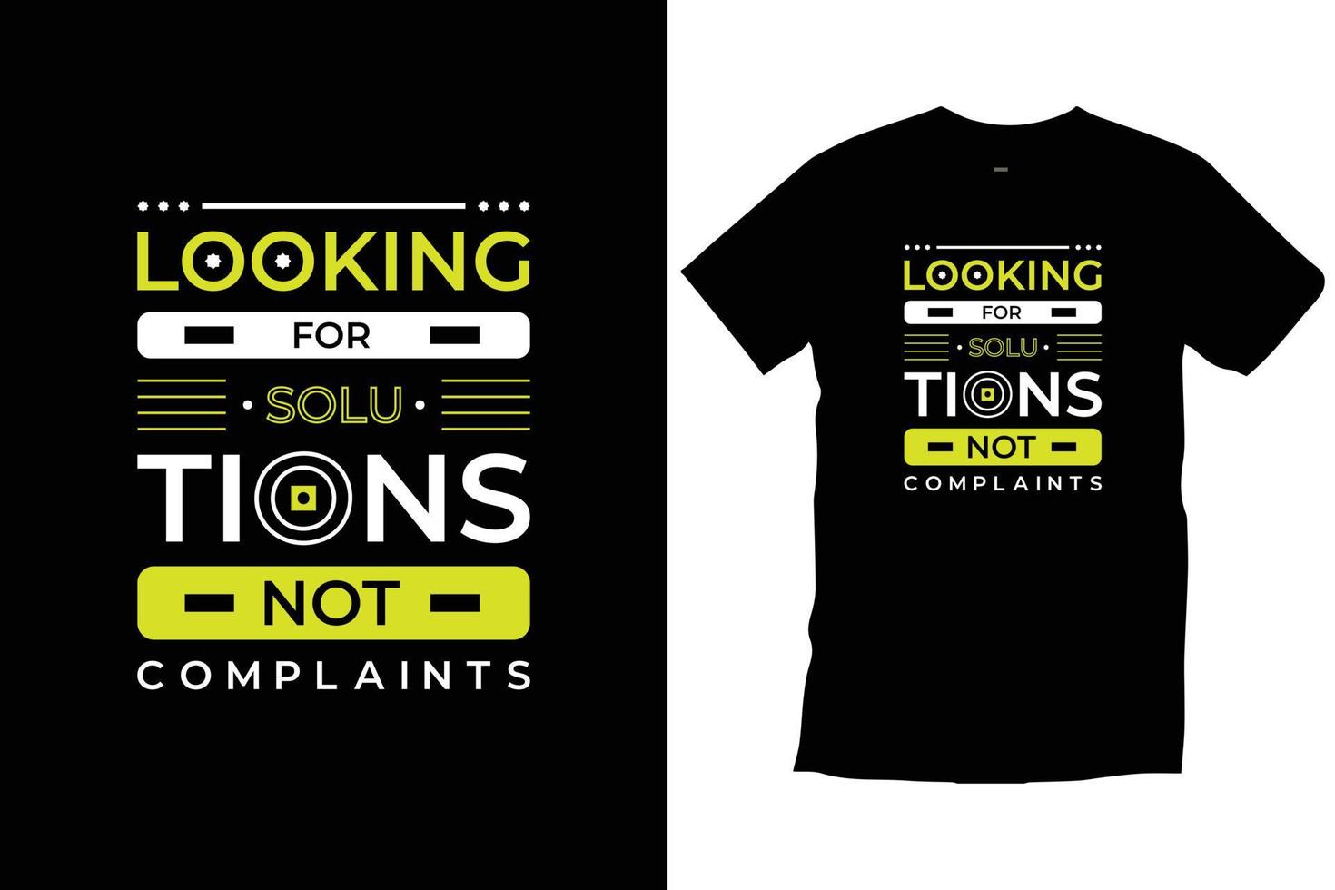 Looking for solutions not complaints. Motivational inspirational modern typography quote black t shirt design vector