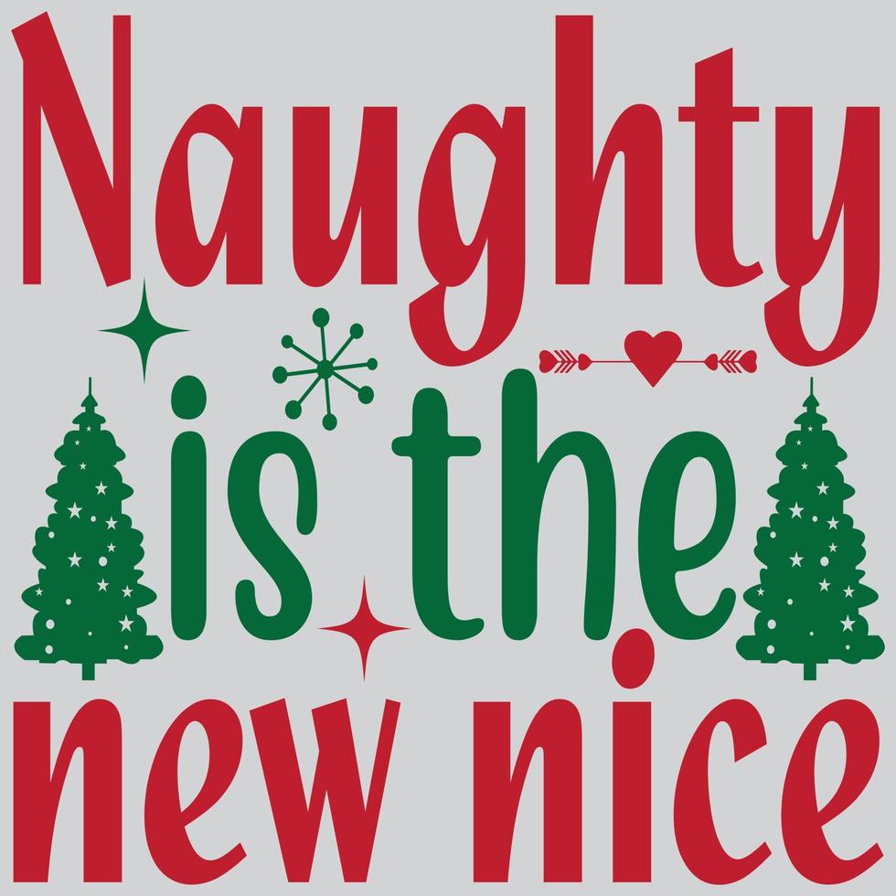 Naughty is the new nice. vector