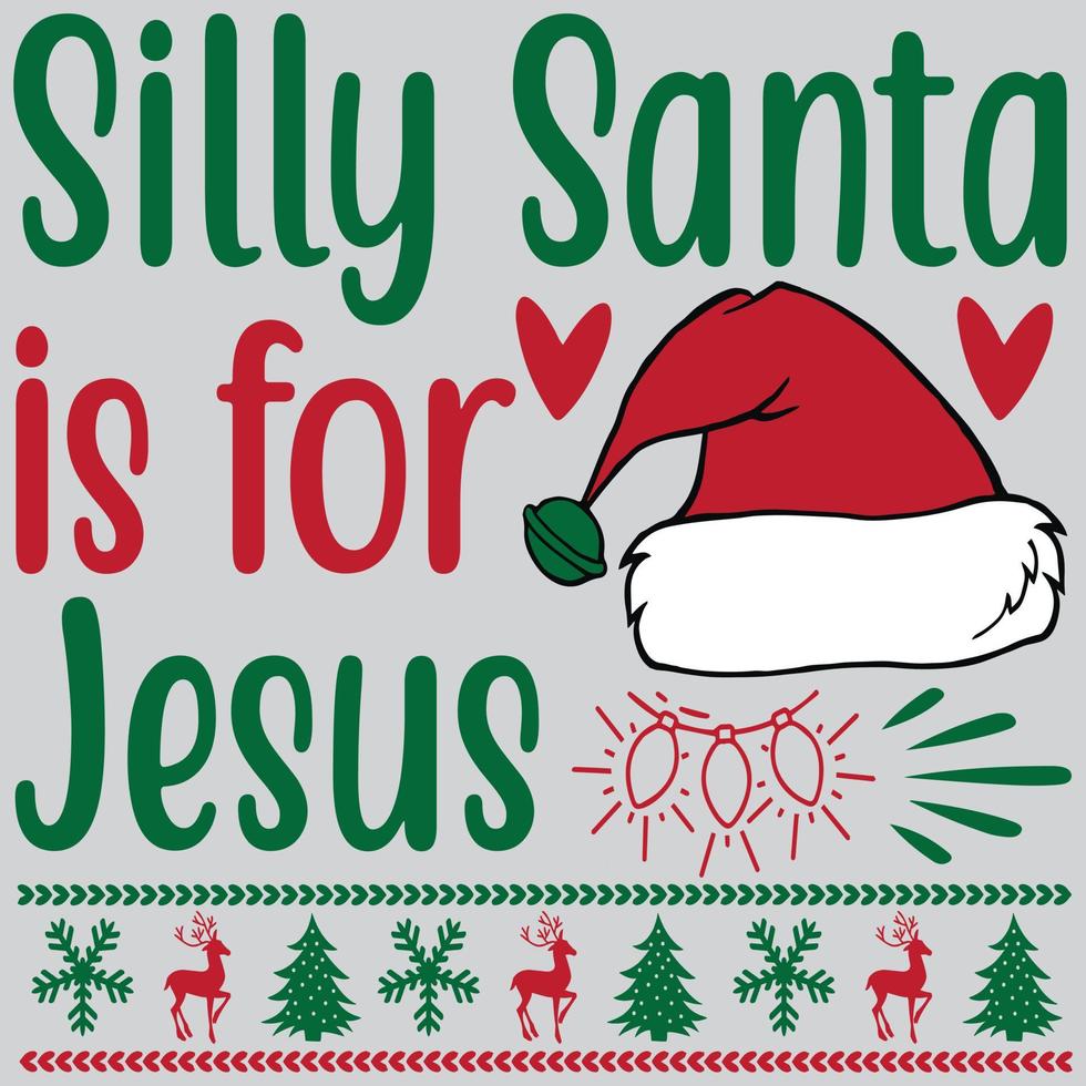 Silly Santa is for Jesus. vector