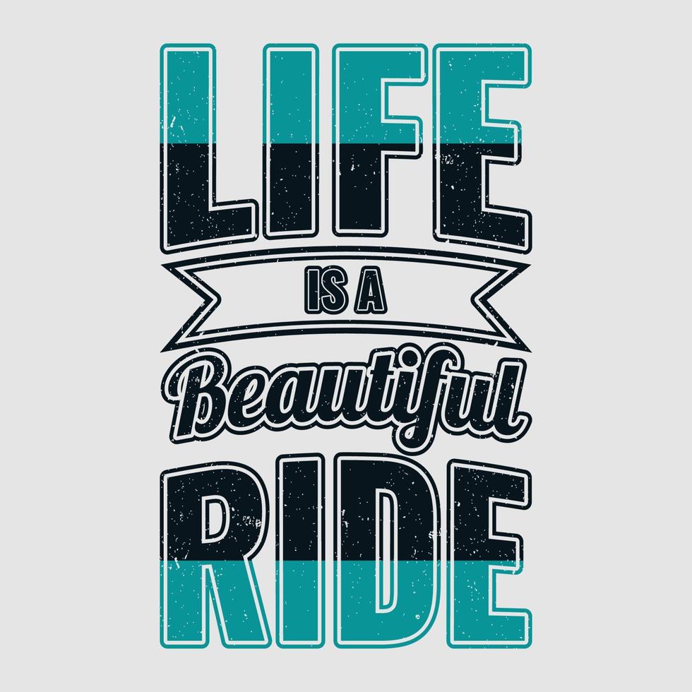 Life is a beautiful tshirt design vector
