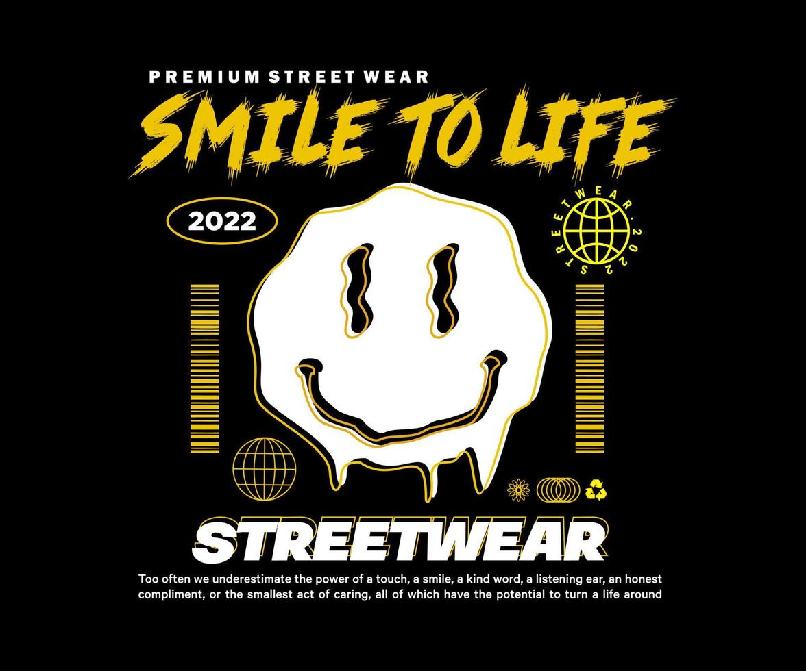 typography  smile to life. graphic design for creative clothing, for streetwear and urban style t-shirts design, hoodies, etc. vector