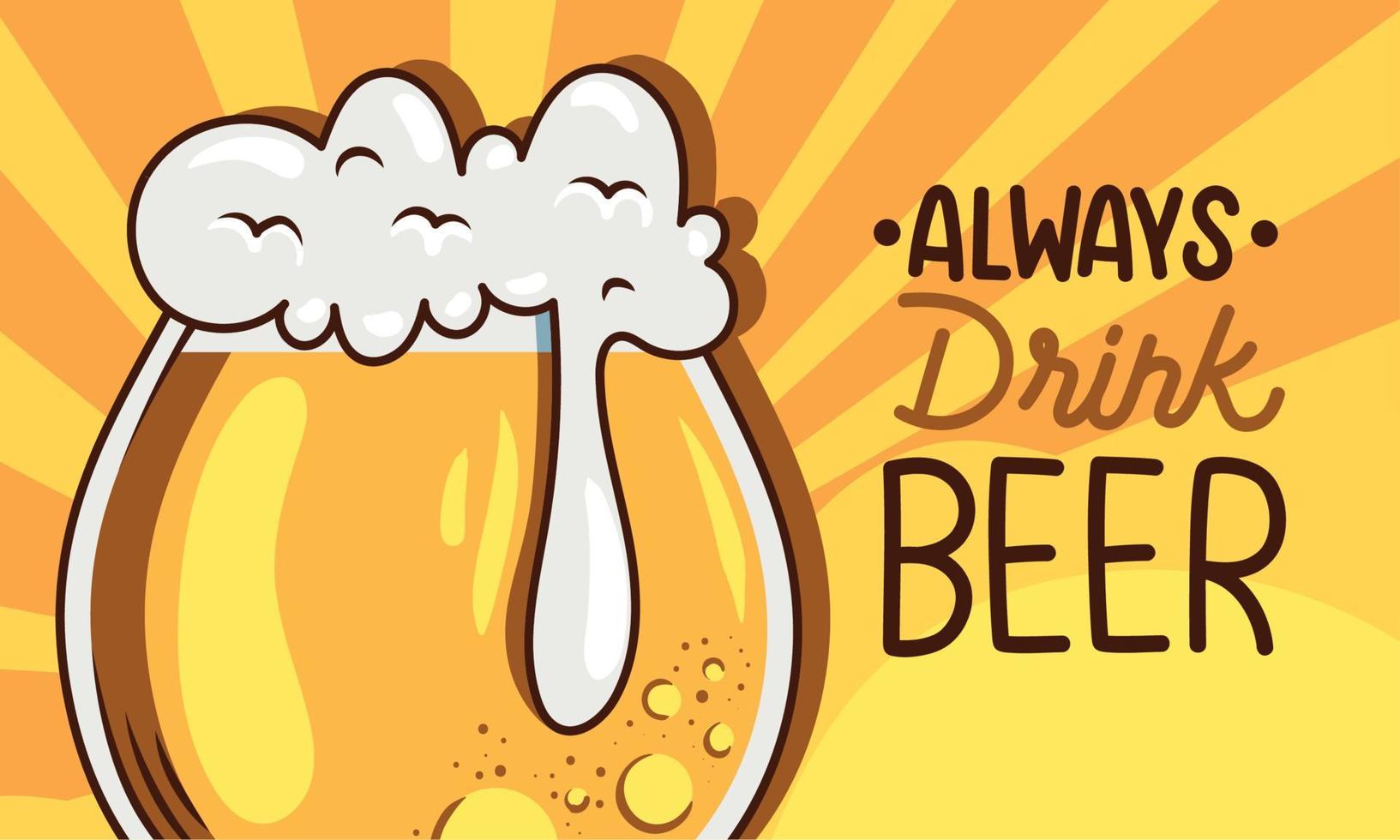 always drink beer lettering with drink vector