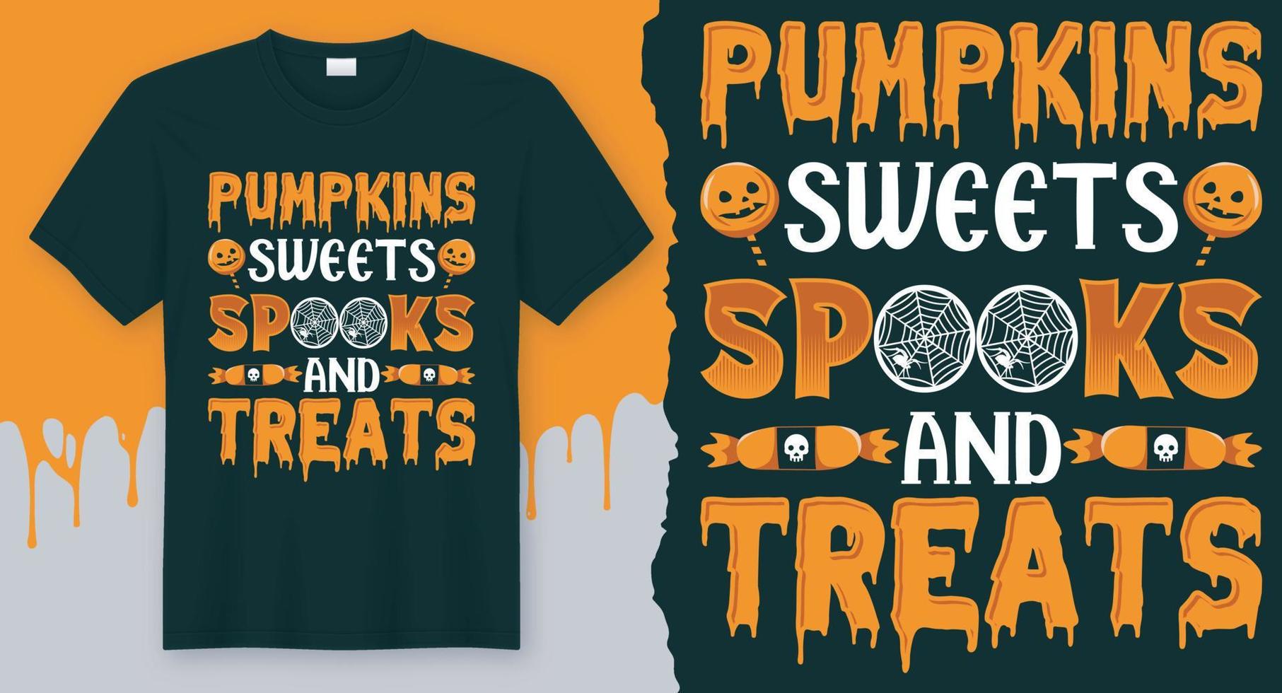 Pumpkins Sweets Spooks and Treats, Best Vector Design for Halloween T-Shirt