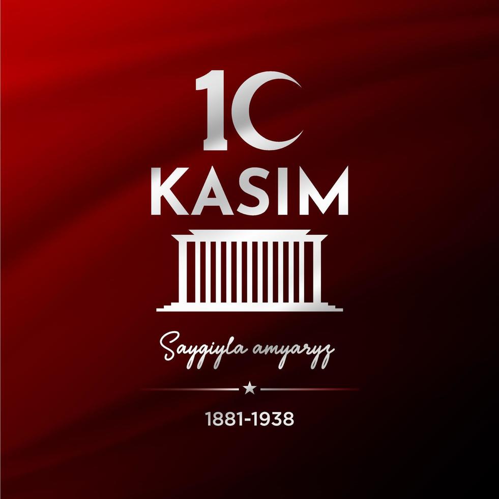 10 kasim ataturk'u anma gunu translate anniversary Death of Mustafa Kemal Ataturk. 10 November vector