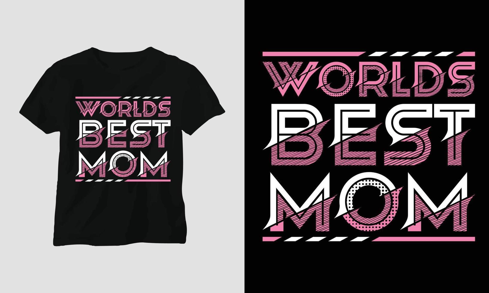 la mejor mamá del mundo - camiseta de tipografía de mamá vector