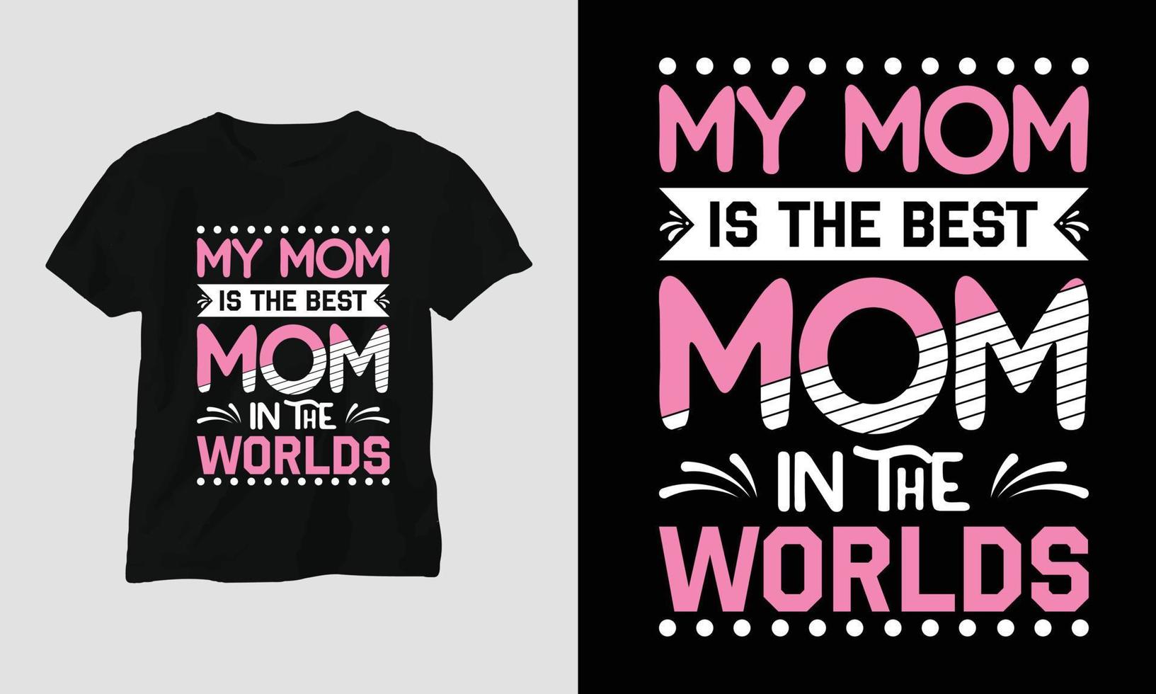 mi mamá es la mejor mamá del mundo - camiseta de tipografía de mamá vector