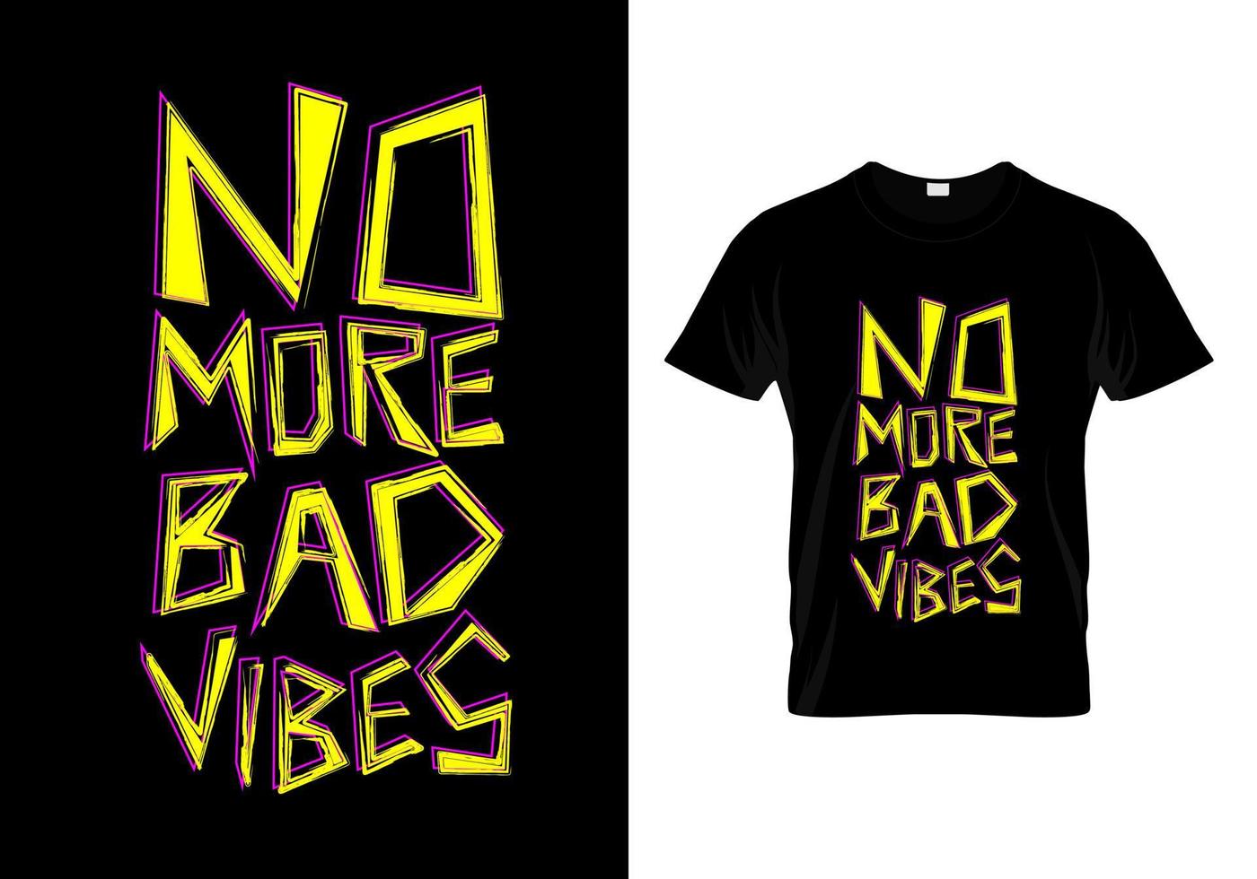 No More Bad Vibes T Shirt Design Vector