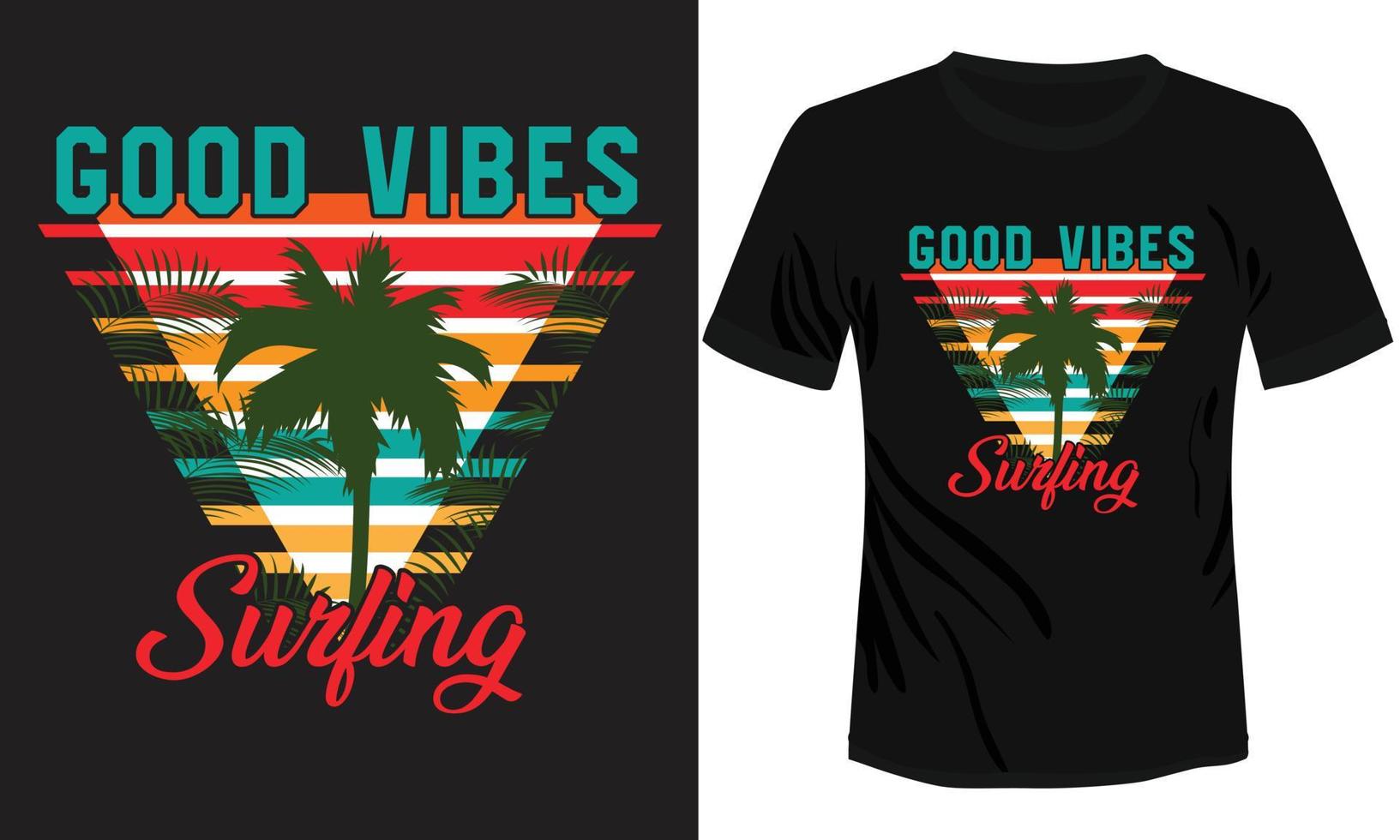 Good Vibes Surfing T-shirt Design vector