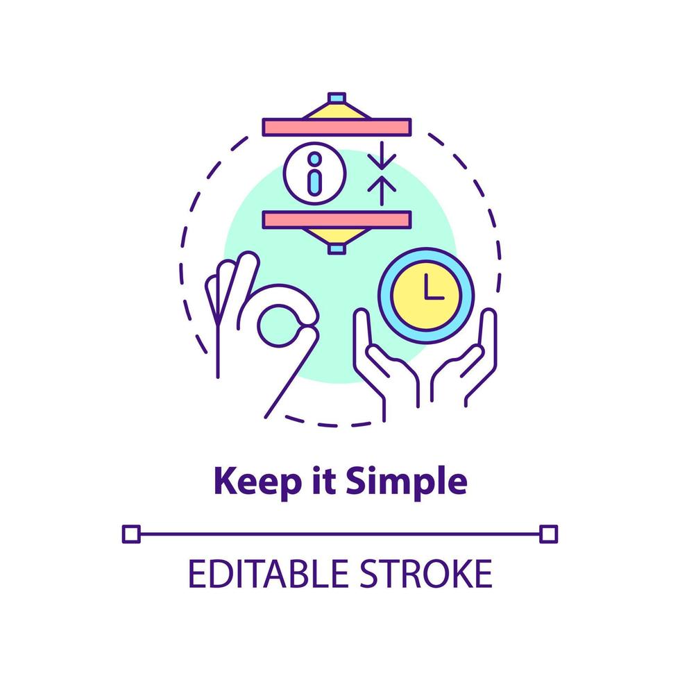 Keep it simple concept icon. Component of communication abstract idea thin line illustration. Respecting buyers time. Isolated outline drawing. Editable stroke. vector