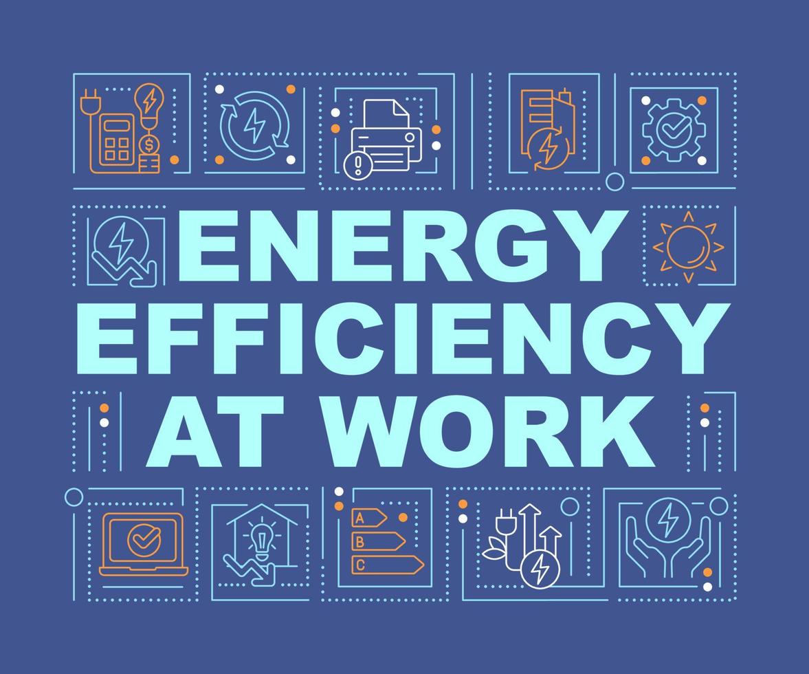 Energy efficiency at work word concepts dark blue banner. Infographics with editable icons on color background. Isolated typography. Vector illustration with text.