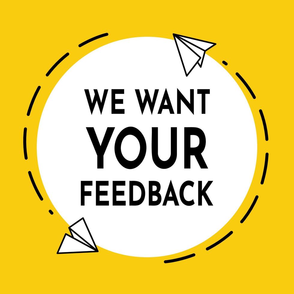 We want your feedback banner written on bubble with flying origami planes around. Advertising sign. Paper airplanes flying in a circle as a symbol of contact and feedback. Vector illustration.