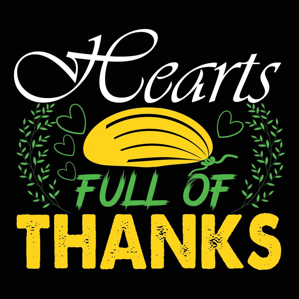 Hearts full of Thanks. Can be used for t-shirt prints, autumn quotes, t-shirt vectors, gift shirt designs, fashion print designs, greeting cards, invitations, messages, mugs, and baby showers. vector