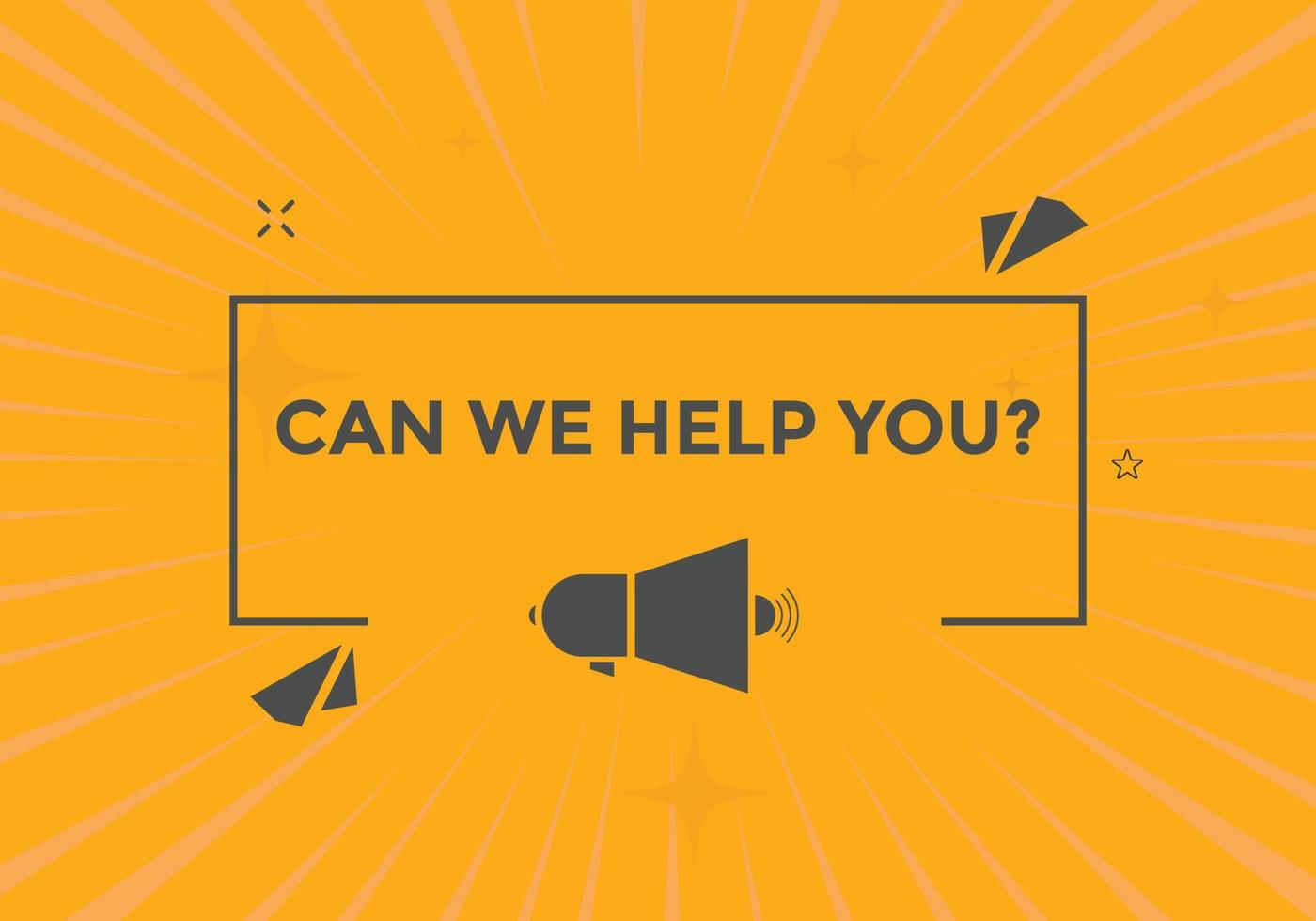 Can we help you button.  We can help you sign speech bubble. banner label template. Vector Illustration