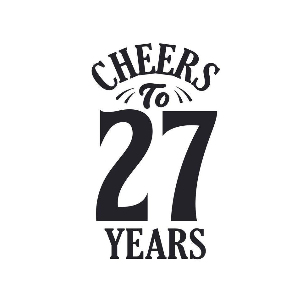27 years vintage birthday celebration, Cheers to 27 years vector