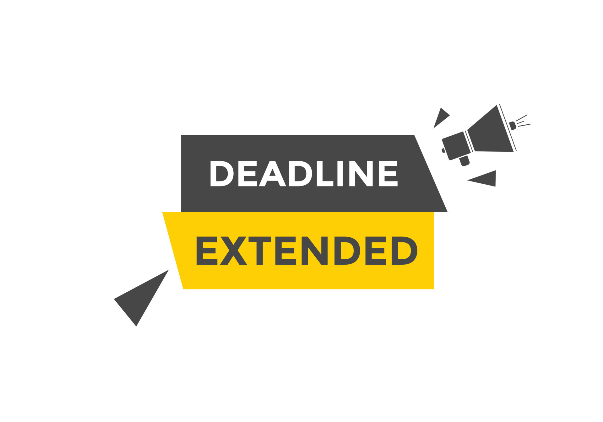 Deadline extended button. Deadline extended sign speech bubble. banner