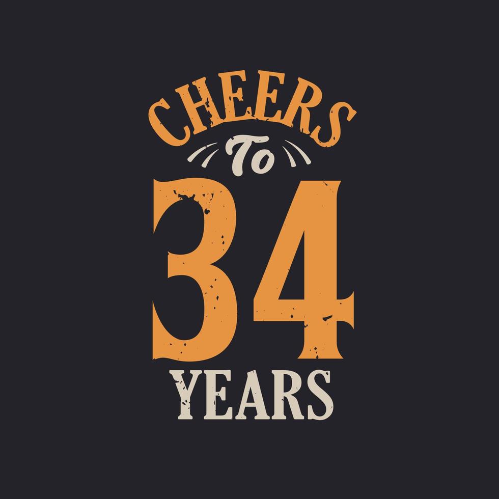 Cheers to 34 years, 34th birthday celebration vector