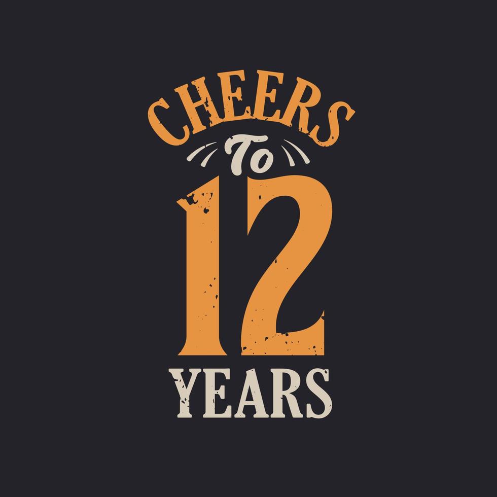 Cheers to 12 years, 12th birthday celebration vector