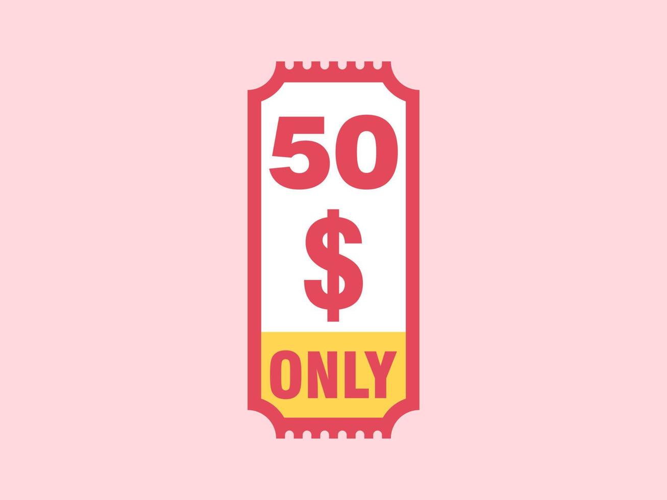 50 Dollar Only Coupon sign or Label or discount voucher Money Saving label, with coupon vector illustration summer offer ends weekend holiday