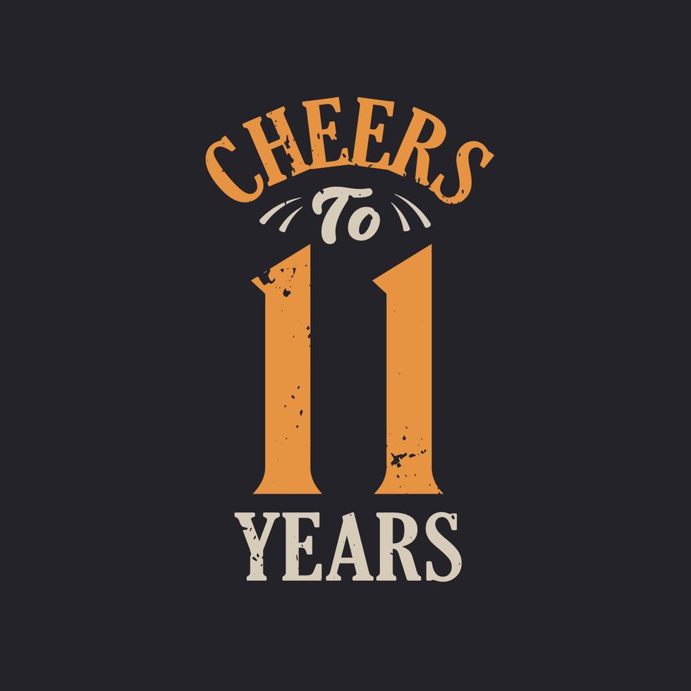 Cheers to 11 years, 11th birthday celebration vector