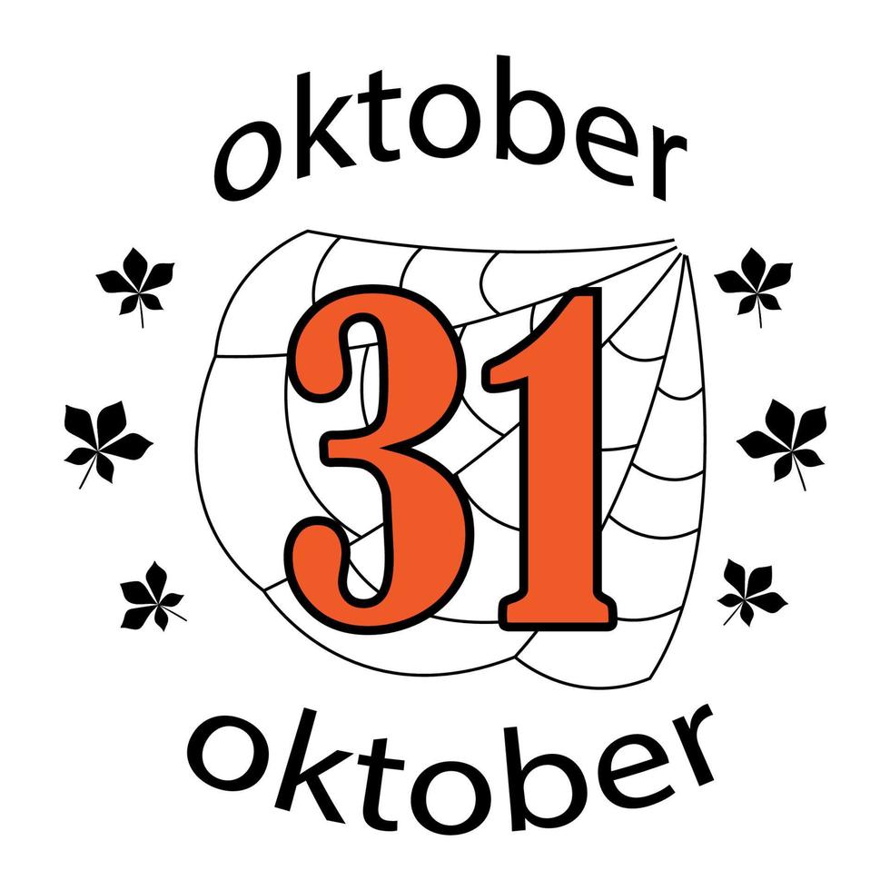 31 oktober on web background. Halloween party sign. Illustration for prints on t-shirts and bags, posters, cards. Isolated on white background. vector