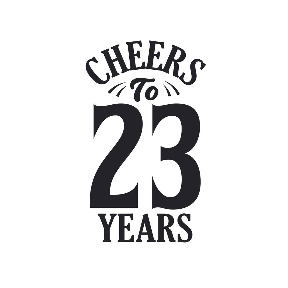 23 years vintage birthday celebration, Cheers to 23 years vector