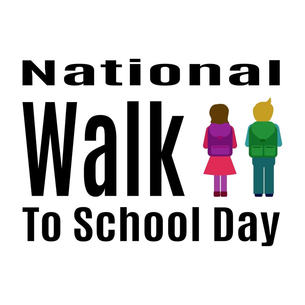 National Walk To School Day, Idea for poster, banner or postcard, kids go to school vector