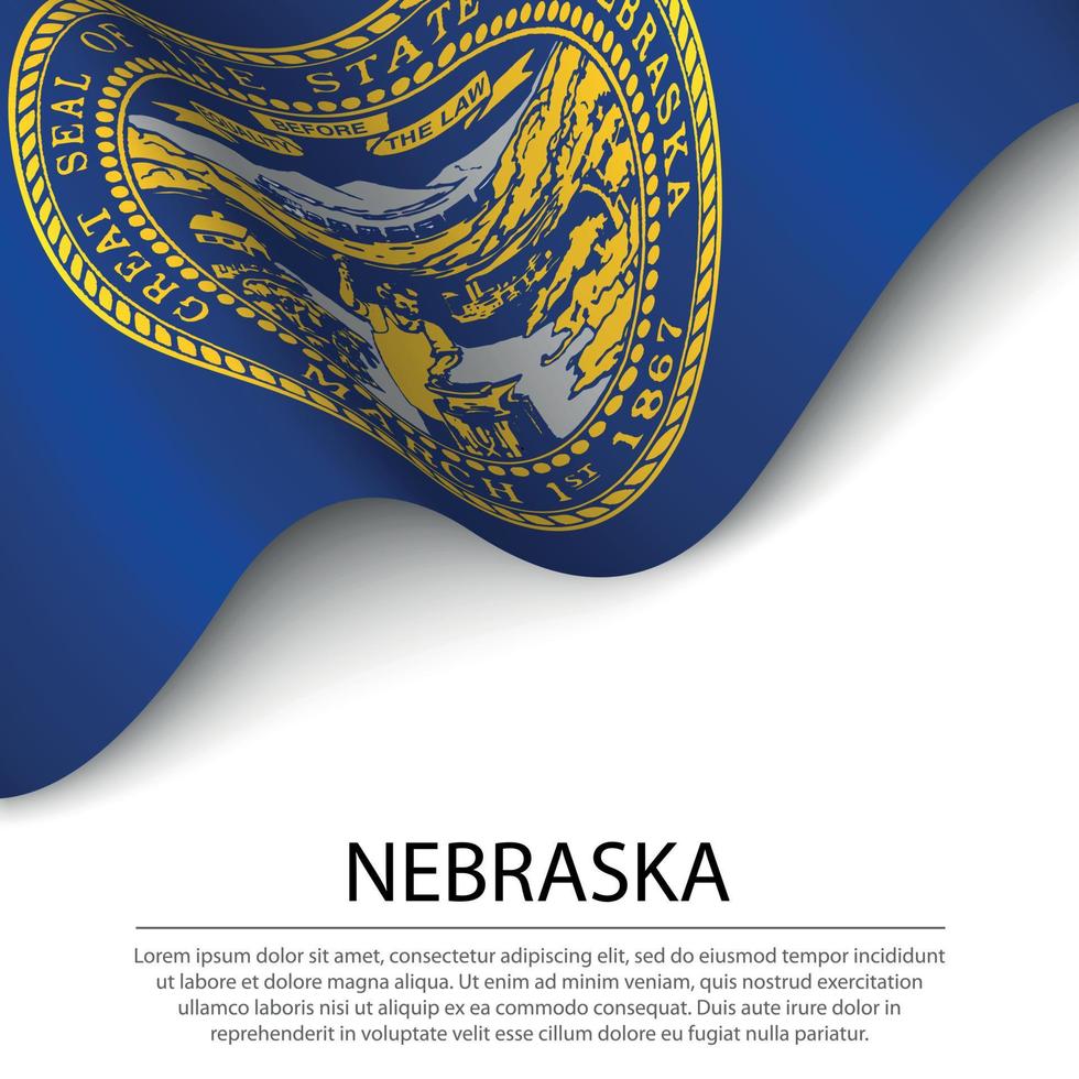 Waving flag of Nebraska is a state of USA on white background. vector