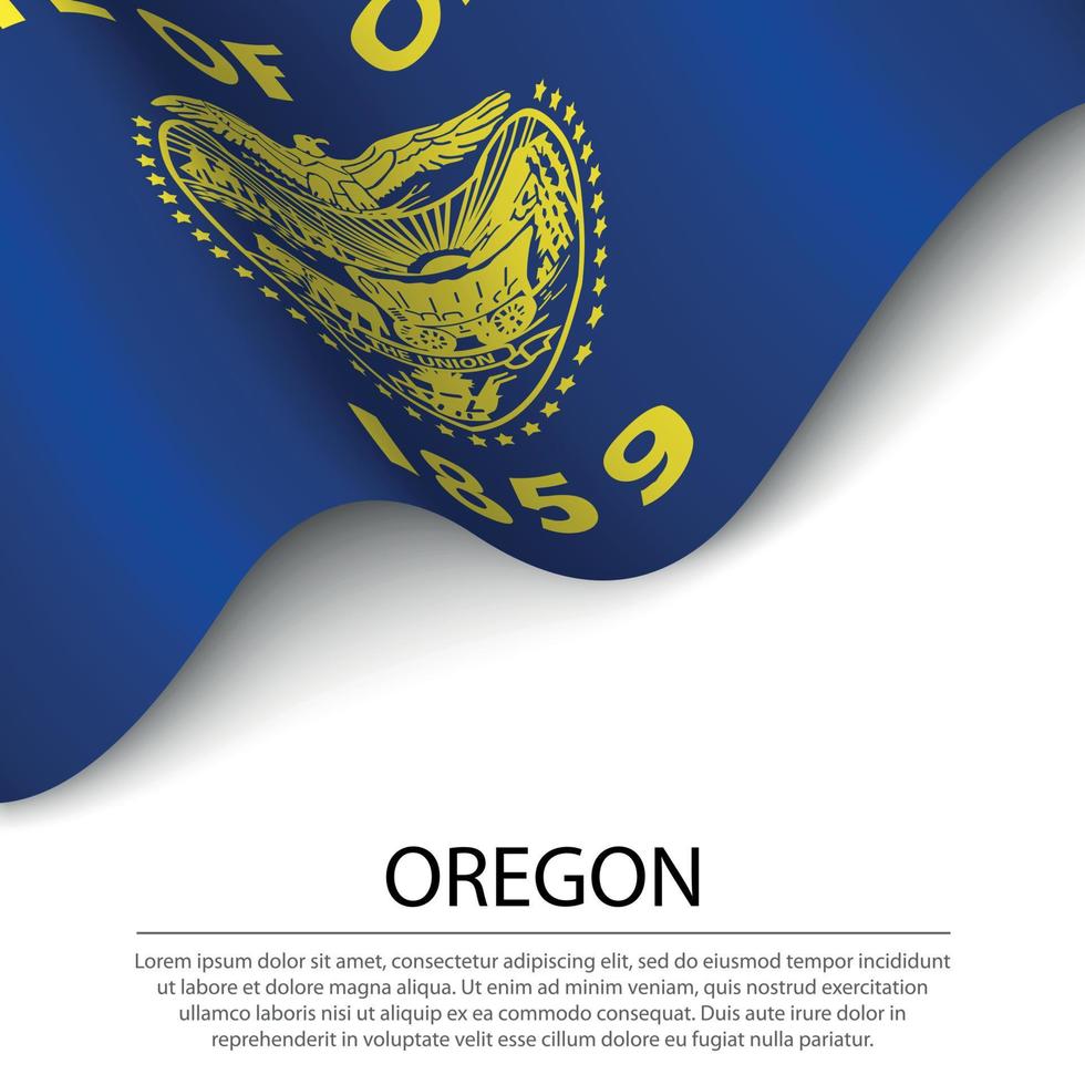 Waving flag of Oregon is a state of USA on white background. vector