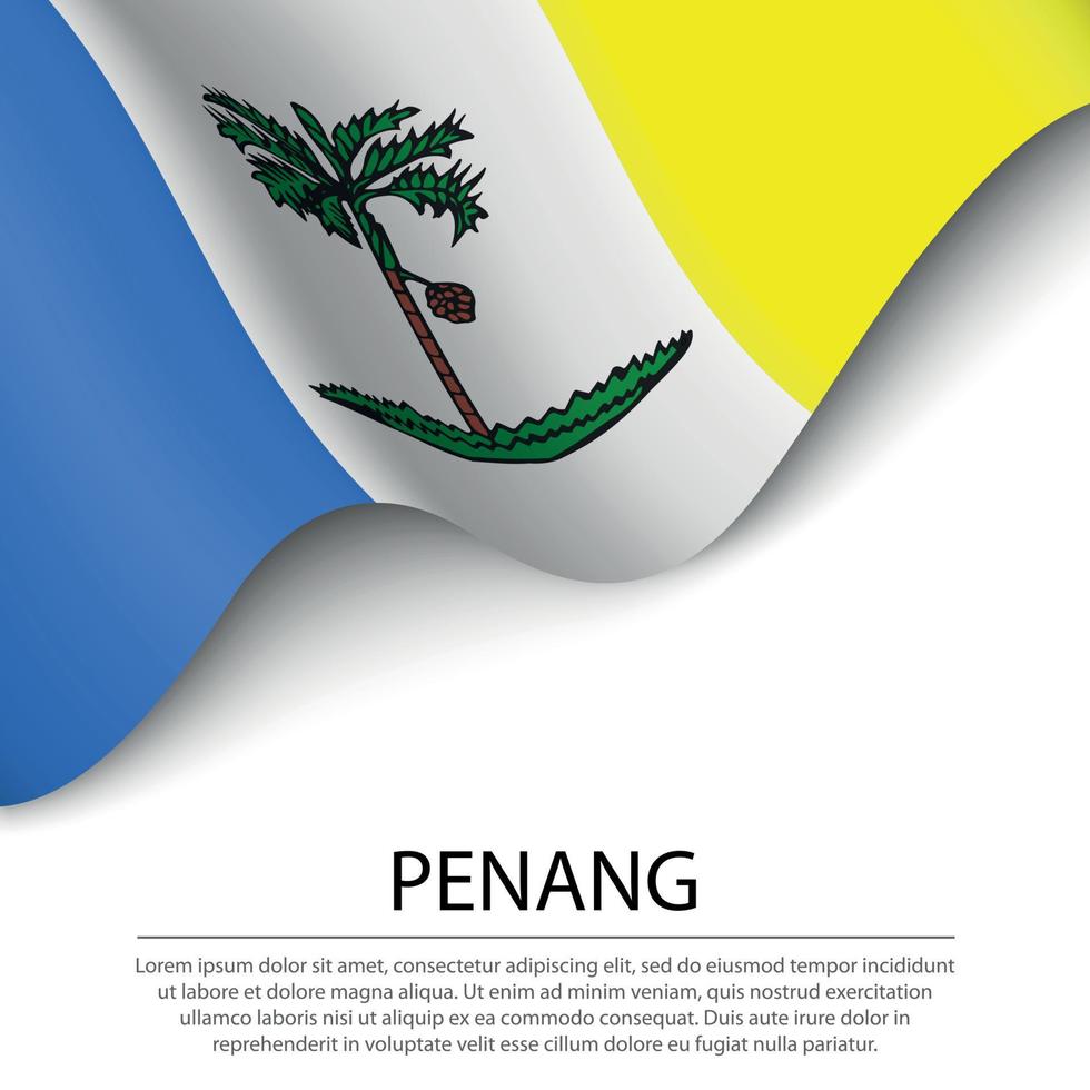 Waving flag of Penang is a state of Malaysia on white background vector