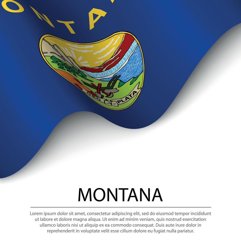 Waving flag of Montana is a state of USA on white background. vector