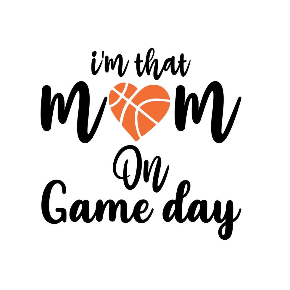 I'm That Mom On Gameday vector