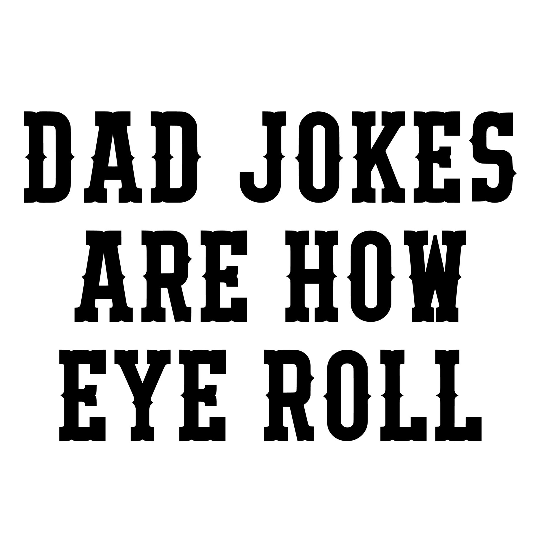 Dad Jokes are How Eye Roll 11442269 Vector Art at Vecteezy